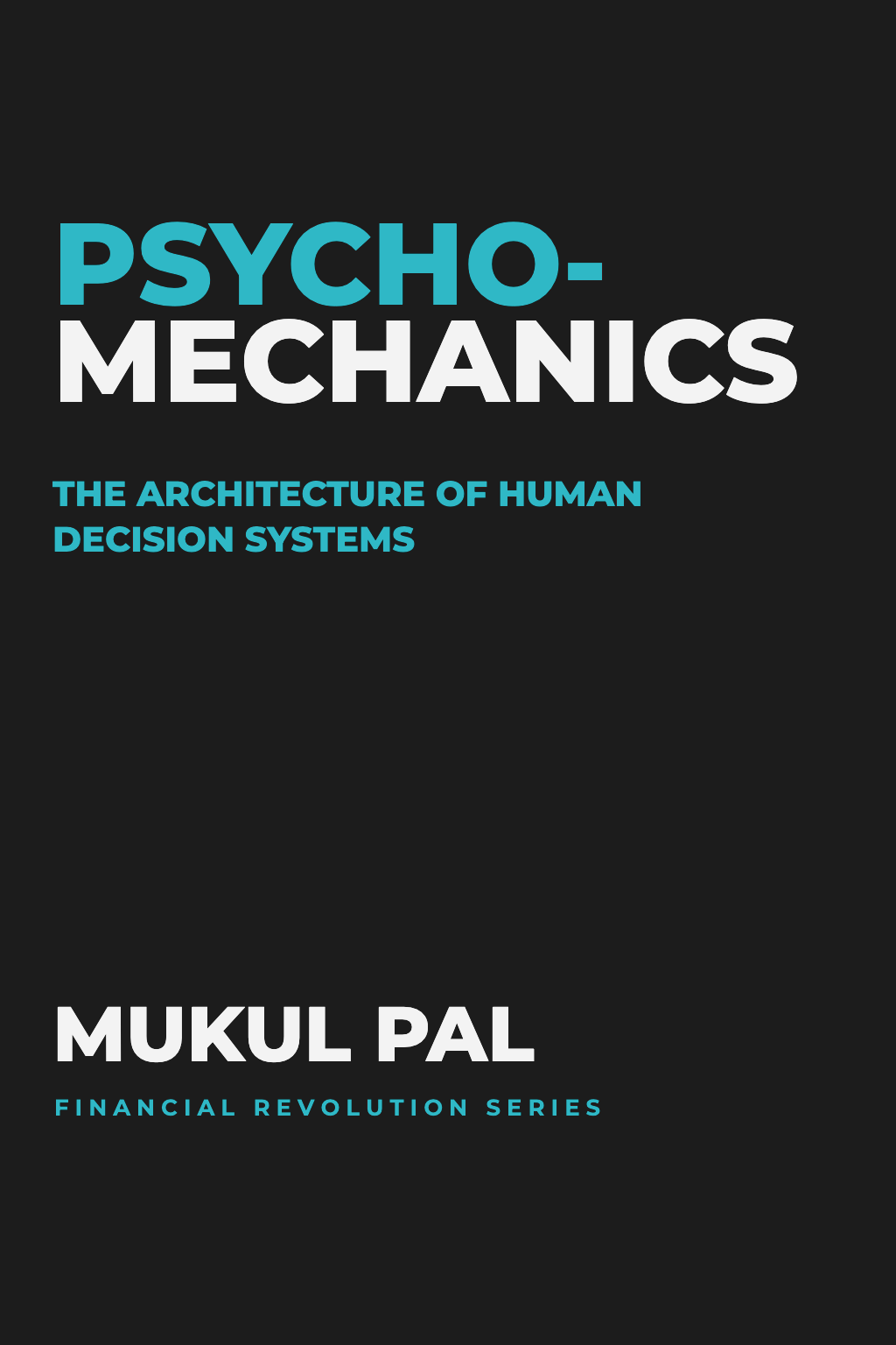 Psychomechanics — Mukul Pal